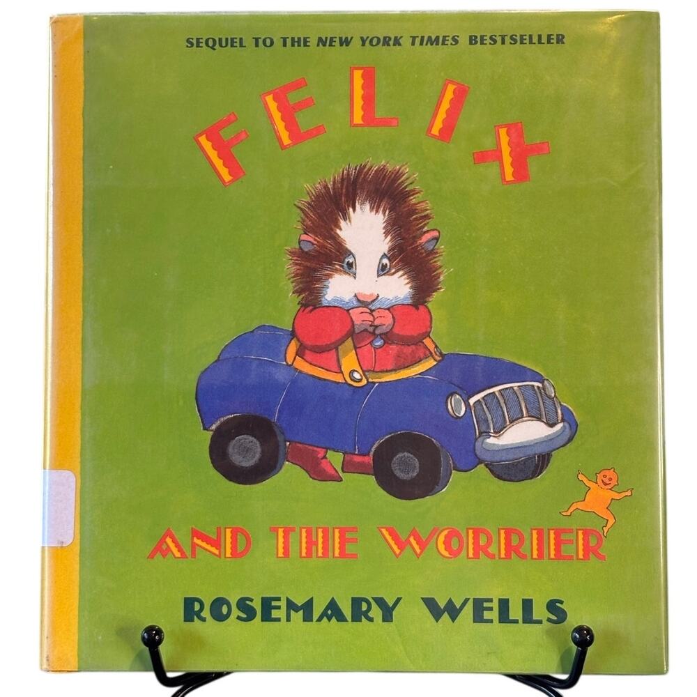 VTG 2003 First Ed. Felix and the Worrier by Rosemary Wells, Hardcover